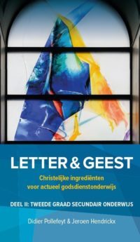 Katholiek Onderwijs Letter en Geest deel II: tweede graad Secundair Onderwijs -   (ISBN: 9789461962171)