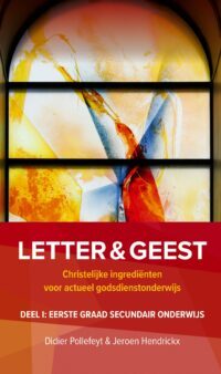 Katholiek Onderwijs Letter en Geest deel I: eerste graad Secundair Onderwijs -   (ISBN: 9789461962218)