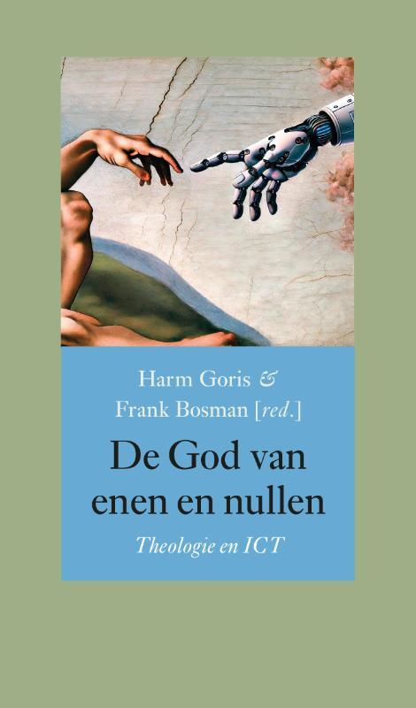 Frank Bosman, Harm Goris De God van enen en nullen -   (ISBN: 9789463015479)
