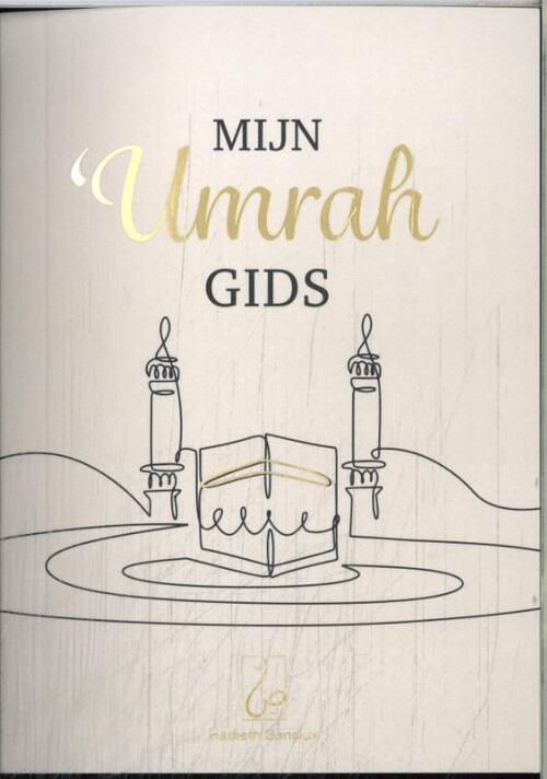 Hadieth Benelux Mijn Umrah Gids -   (ISBN: 9789464740806)