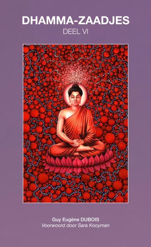 Guy Eugène Dubois Dhamma-Zaadjes — Deel VI -   (ISBN: 9789465123141)