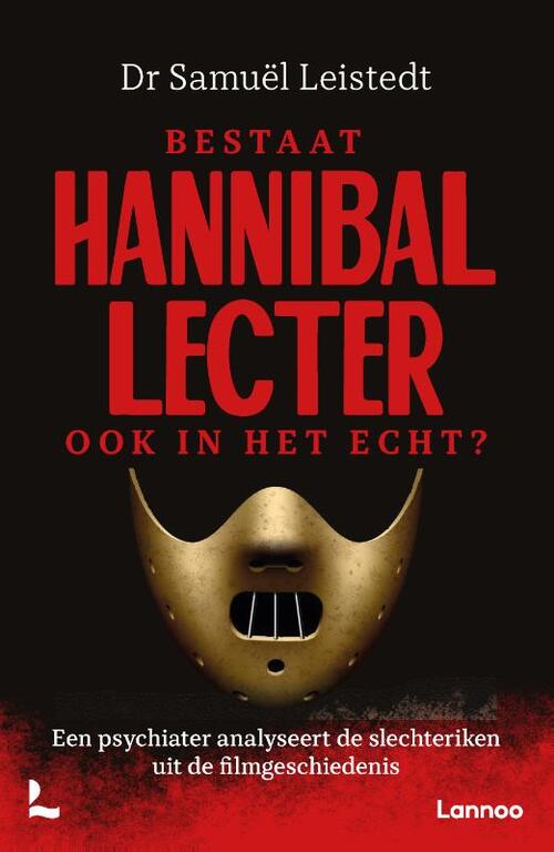 Samuël Leistedt Bestaat Hannibal Lecter ook in het echt℃ -   (ISBN: 9789020994261)