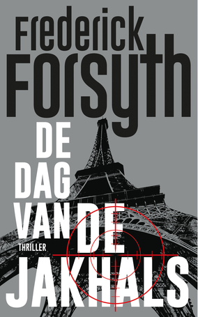 Frederick Forsyth De dag van de Jakhals -   (ISBN: 9789400511088)