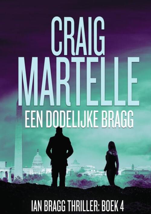 Craig Martelle Een dodelijke Bragg -   (ISBN: 9789403806129)