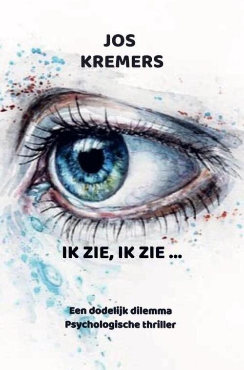 Jos Kremers Ik zie, ik zie ... -   (ISBN: 9789403813011)