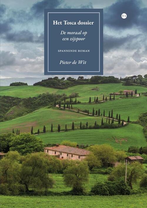 Pieter de Wit Het Tosca dossier -   (ISBN: 9789465286624)
