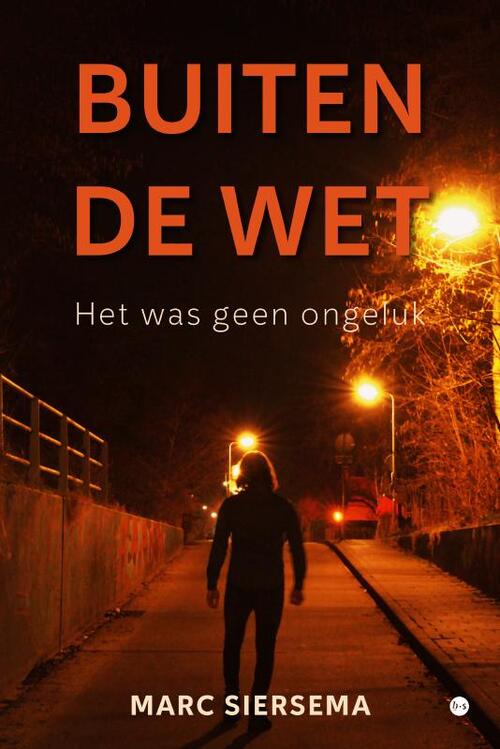 Marc Siersema Buiten de wet -   (ISBN: 9789465289366)