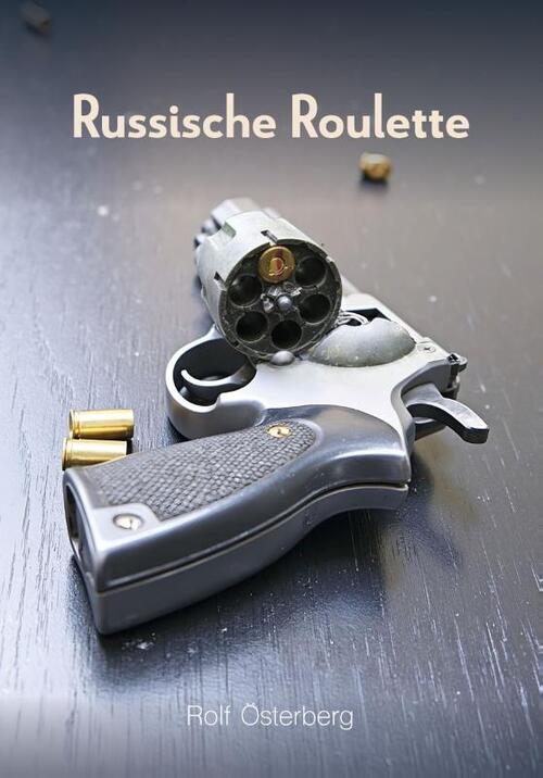 Rolf Österberg Russische Roulette -   (ISBN: 9789493158856)
