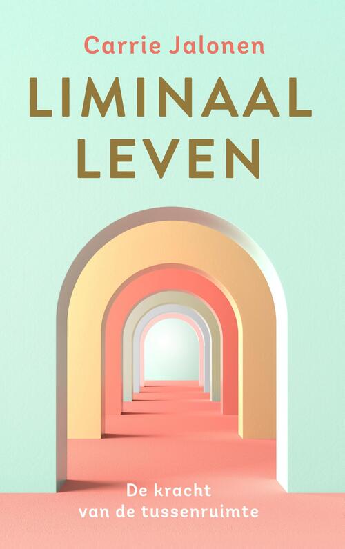 Carrie Jalonen Liminaal leven -   (ISBN: 9789020222470)