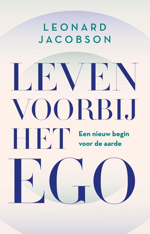 Leonard Jacobson Leven voorbij het ego -   (ISBN: 9789020222722)