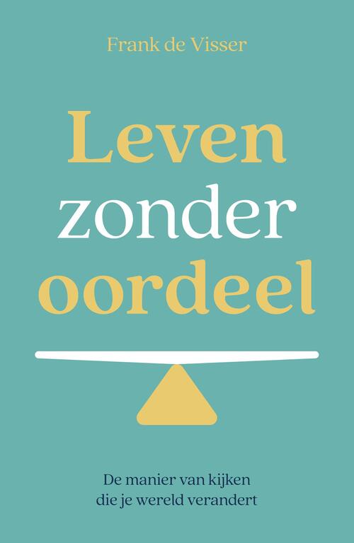 Frank de Visser Leven zonder oordeel -   (ISBN: 9789492783929)