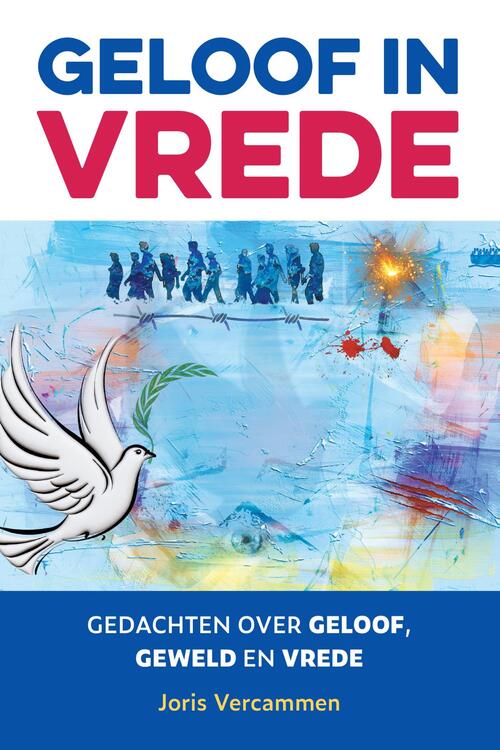 Joris Vercammen Geloof in vrede -   (ISBN: 9789493198722)
