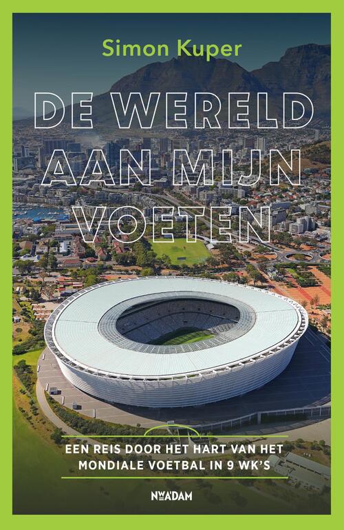 Simon Kuper De Wereld aan mijn voeten -   (ISBN: 9789046833919)