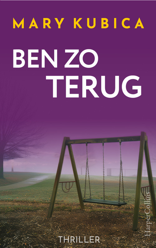 Mary Kubica Ben zo terug -   (ISBN: 9789402775747)