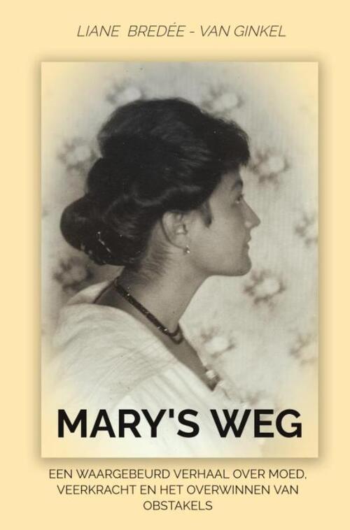 Liane Bredée-van Ginkel Mary's weg -   (ISBN: 9789403806518)