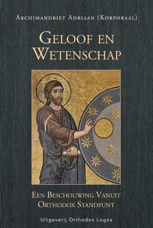 Archimandriet Adriaan Geloof en Wetenschap -   (ISBN: 9781804842423)