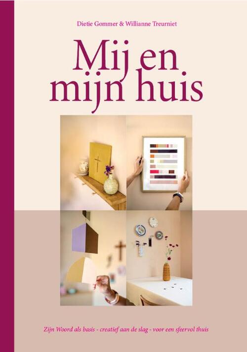 Dietie Gommer, Willianne Treurniet Mij en mijn huis -   (ISBN: 9789088974366)