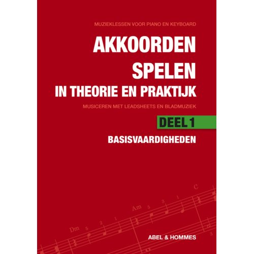 Elmtree And Waters Publishing Spelen Met Akkoorden In Theorie En Praktijk / 1 Basisvaardigheden - Muzieklessen Voor Piano En - Abel & Hommes