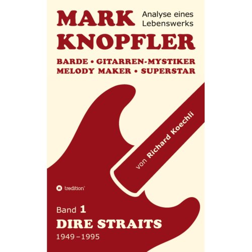 Van Ditmar Boekenimport B.V. Mark Knopfler (Band 1, Dire Straits) - Das 552 Seiten Starke Buch - Richard Koechli