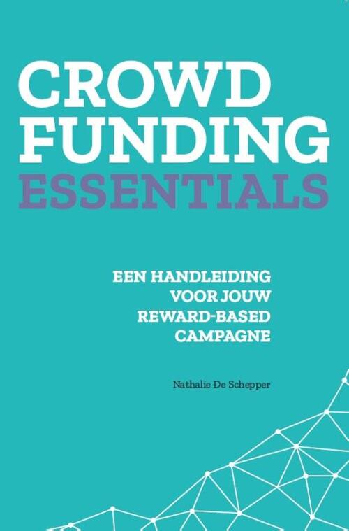 Nathalie de Schepper Crowdfunding Essentials -   (ISBN: 9789048642267)