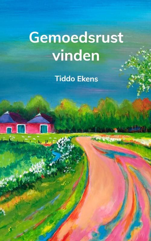 Tiddo Ekens Gemoedsrust vinden -   (ISBN: 9789465202976)