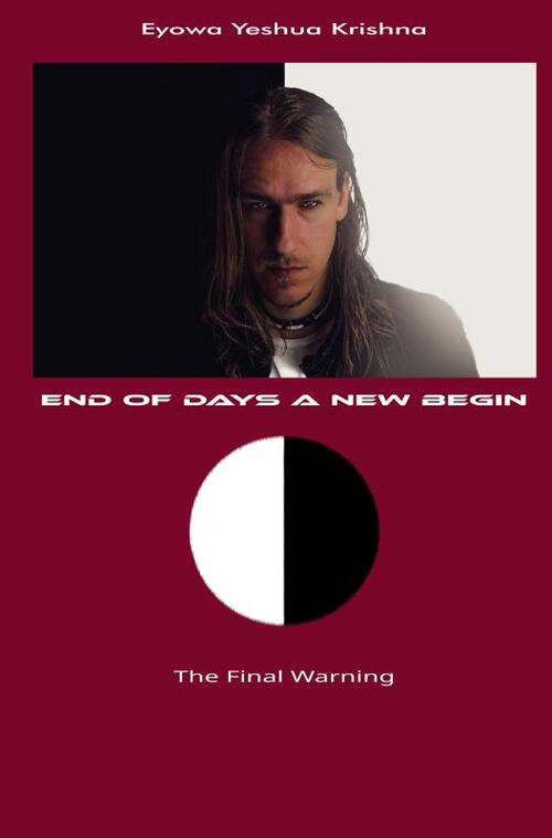 Eyowa Yeshua Krishna End of Days A New Begin -   (ISBN: 9789465207759)
