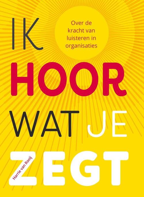 Harrie van Rooij Ik hoor wat je zegt -   (ISBN: 9789083572611)