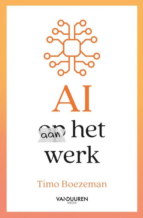 Timo Boezeman AI aan het werk -   (ISBN: 9789463564120)