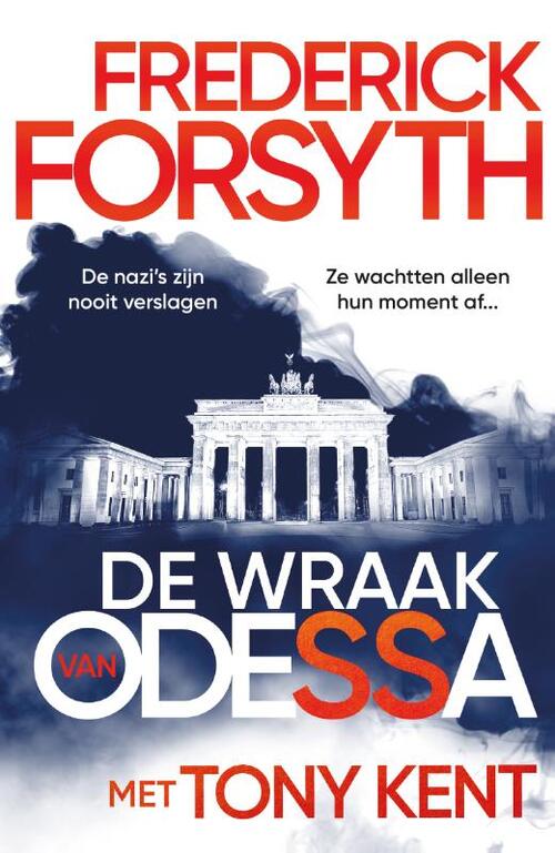 Frederick Forsyth, Tony Kent De wraak van Odessa -   (ISBN: 9789400519640)
