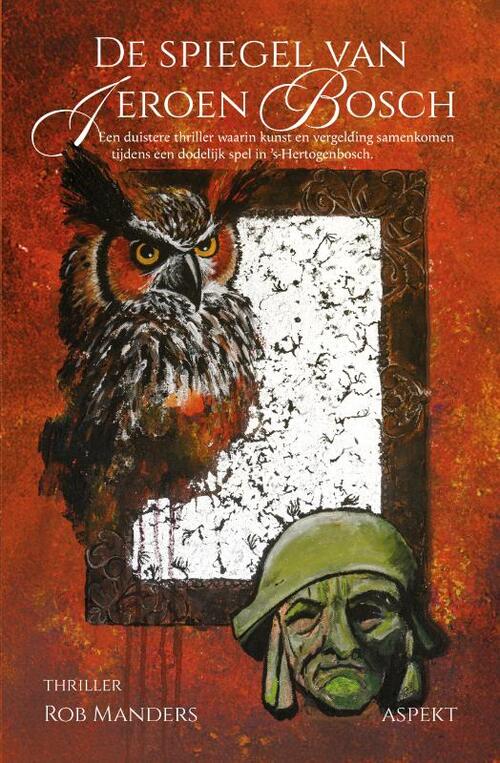 Rob Manders De spiegel van Jeroen Bosch -   (ISBN: 9789464873467)