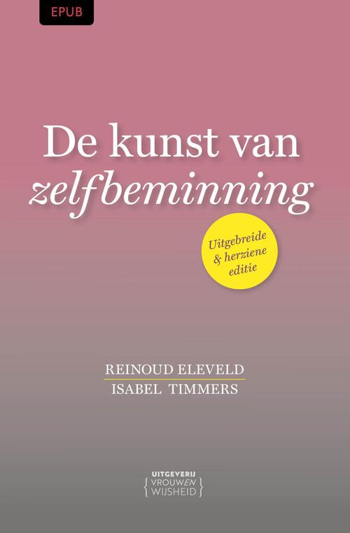 Isabel Timmers, Reinoud Eleveld De kunst van zelfbeminning -   (ISBN: 9789083538112)