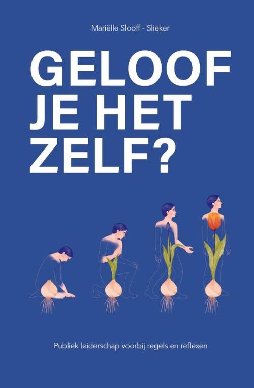 Mariëlle Slooff-Slieker Geloof je het zelf℃ -   (ISBN: 9789083563091)