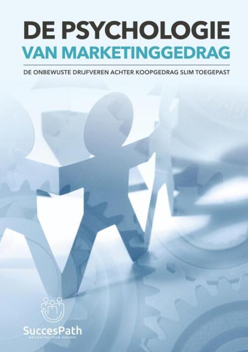 Andy de Bondt Psychologie Van Marketinggedrag -   (ISBN: 9789403823720)