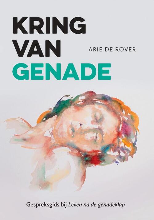 Arie de Rover Kring van genade -   (ISBN: 9789463693080)
