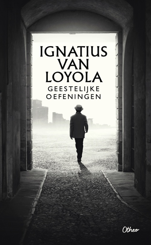 Ignatius van Loyola Geestelijke oefeningen -   (ISBN: 9789085282068)