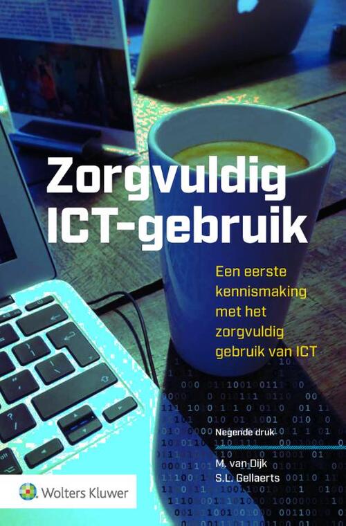 Wolters Kluwer Nederland B.V. Zorgvuldig ICT-gebruik -   (ISBN: 9789013179149)