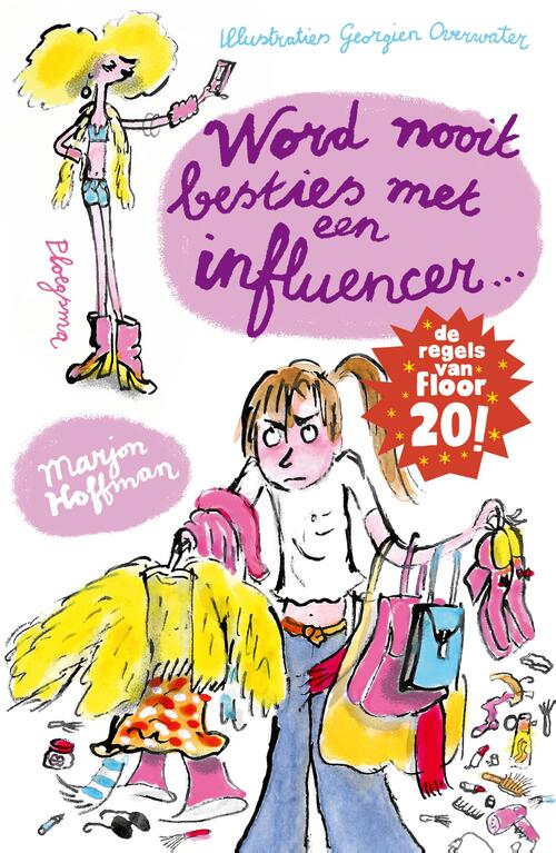 Marjon Hoffman Floor: Word nooit besties met een influencer! -   (ISBN: 9789021686974)