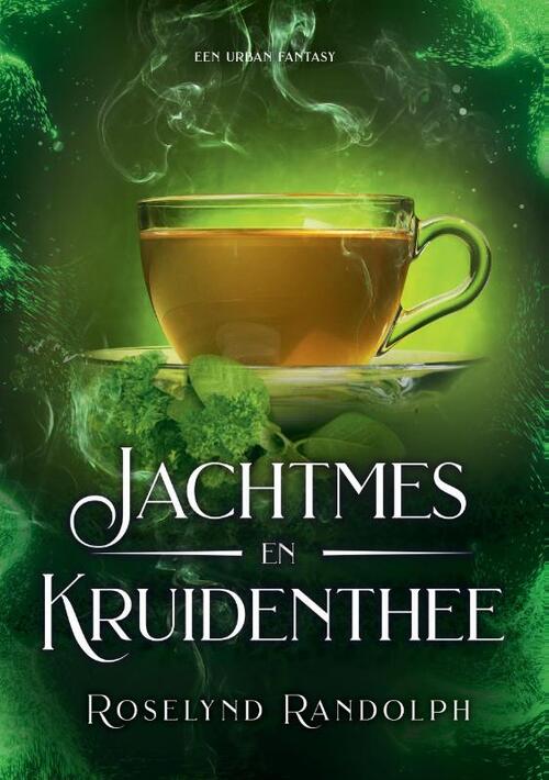 Roselynd Randolph Jachtmes en kruidenthee -   (ISBN: 9789090404042)