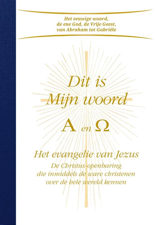 Gabriële Dit is mijn woord A en Omega -   (ISBN: 9789083246109)