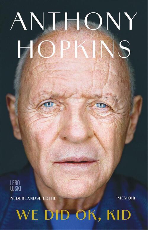 Anthony Hopkins We did OK, kid -   (ISBN: 9789048874903)