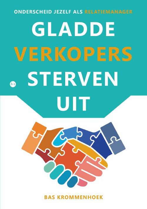 Bas Krommenhoek Gladde verkopers sterven uit -   (ISBN: 9789465287041)