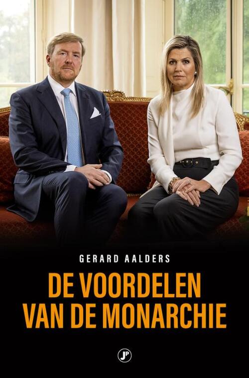Gerard Aalders De voordelen van de monarchie -   (ISBN: 9789089755070)