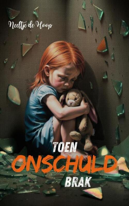 Neeltje de Hoop Toen onschuld brak -   (ISBN: 9789403811888)