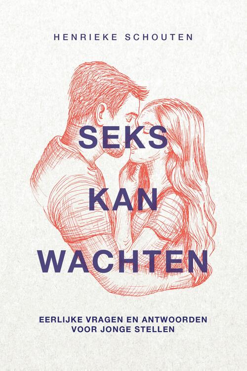 Henrieke Schouten Seks kan wachten -   (ISBN: 9789402914092)