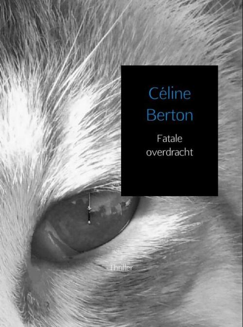 Céline Berton Fatale overdracht -   (ISBN: 9789402128499)