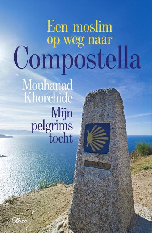 Mouhanad Khorchide Een moslim op weg naar Compostella -   (ISBN: 9789085288091)