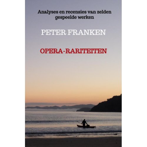 Brave New Books Opera-Rariteiten - Peter Franken