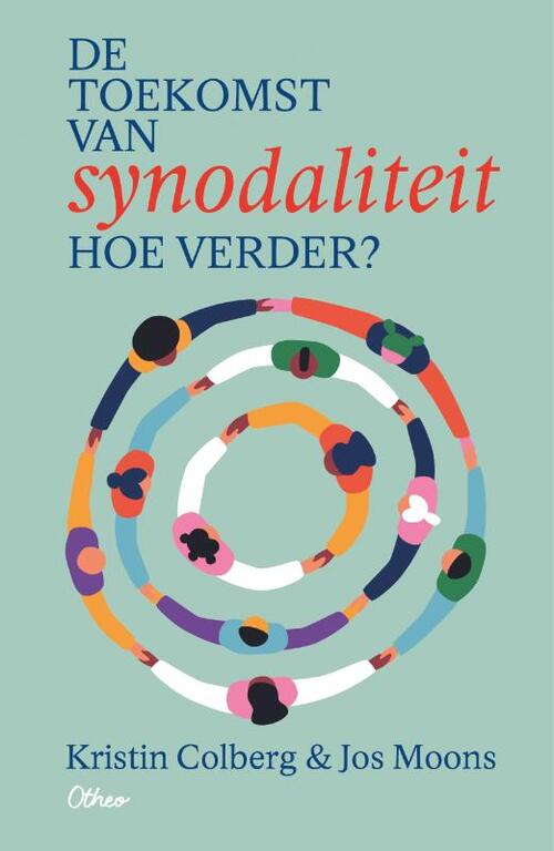 Jos Moons, Kristin Colberg De toekomst van synodaliteit. Hoe verder℃ -   (ISBN: 9789085281740)