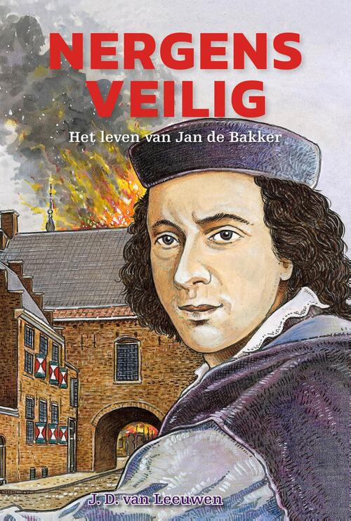 J.D. van Leeuwen Nergens Veilig -   (ISBN: 9789402914276)