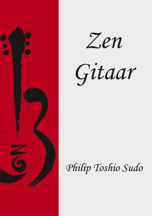 Philip Toshio Sudo Zen Gitaar -   (ISBN: 9789465206431)